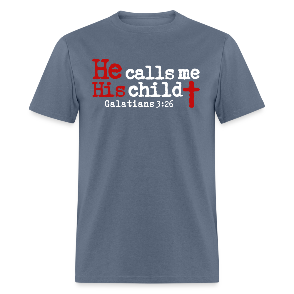 He Calls Me His Child - denim