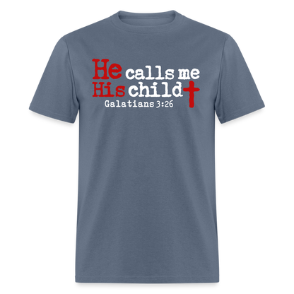 He Calls Me His Child - denim