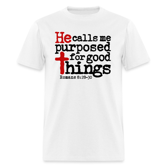 He Calls Me Purposed - white