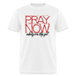 Pray Now - white
