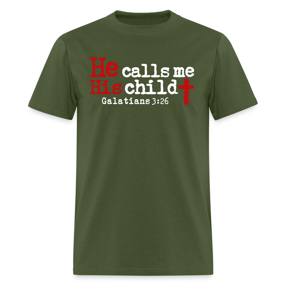 He Calls Me His Child - military green
