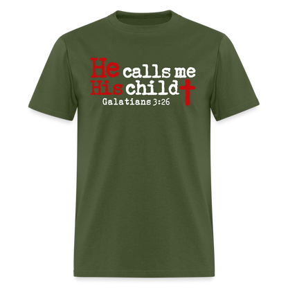 He Calls Me His Child - military green