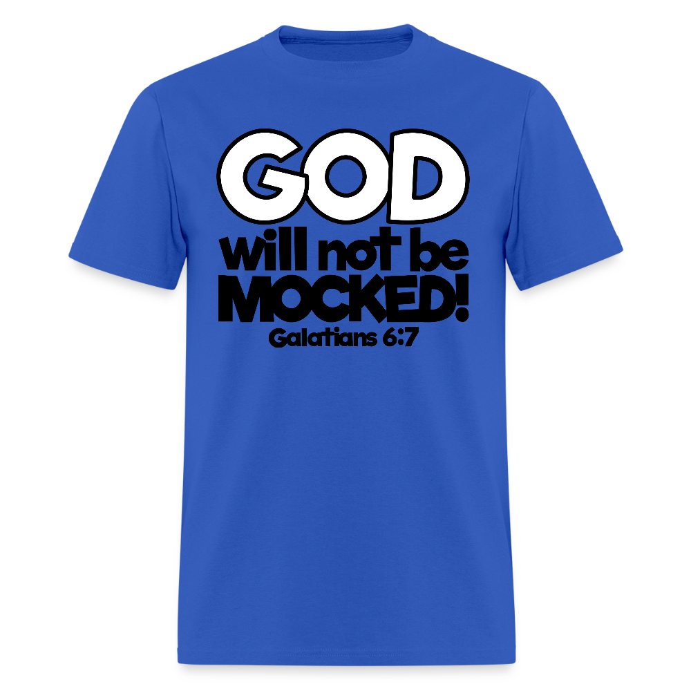 God Will Not Be Mocked - royal blue