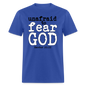 Unafraid to Fear God - royal blue