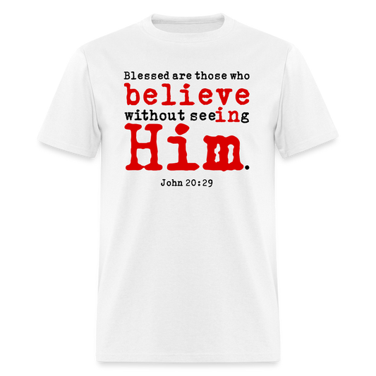 Believe in Him - white