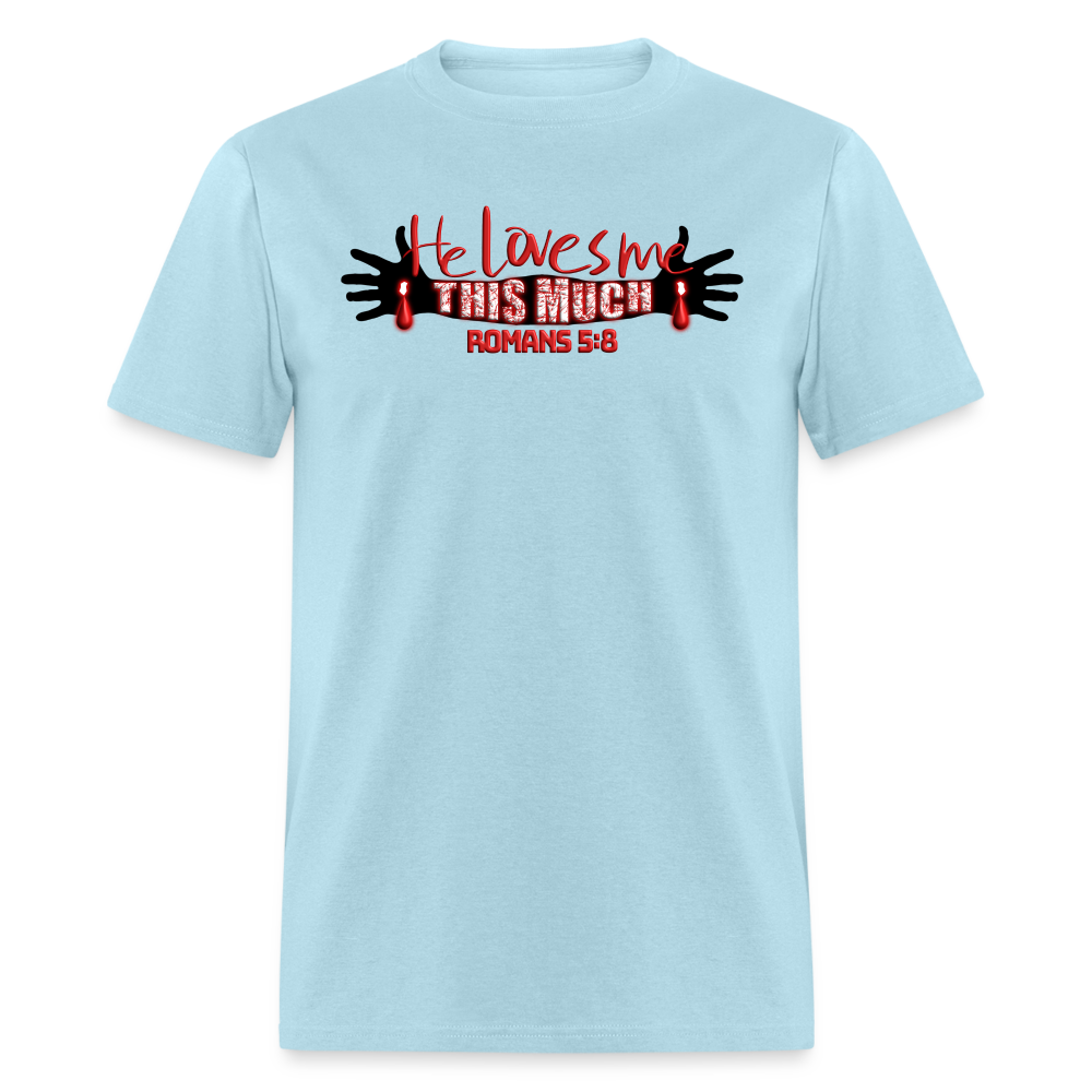 He Loves Me This Much - powder blue