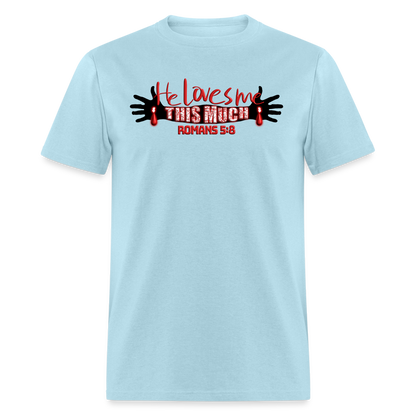 He Loves Me This Much - powder blue