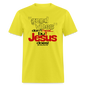 Good Vibes Don't Heal, But Jesus Does! - yellow