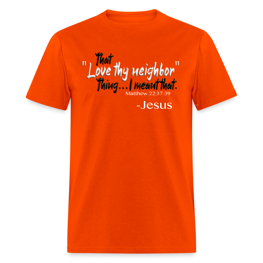 Love Thy Neighbor - orange