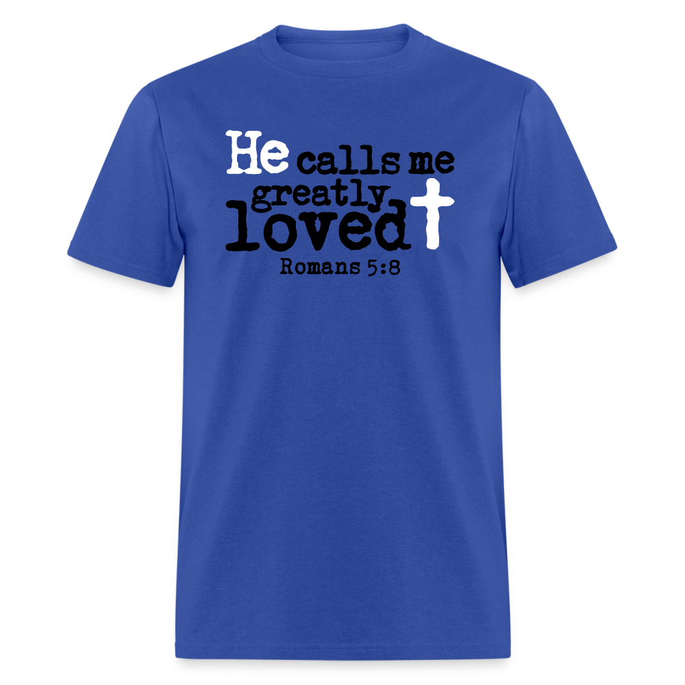 He Calls Me Greatly Loved - royal blue