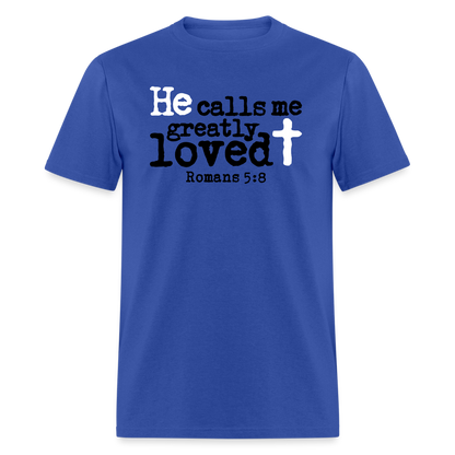 He Calls Me Greatly Loved - royal blue