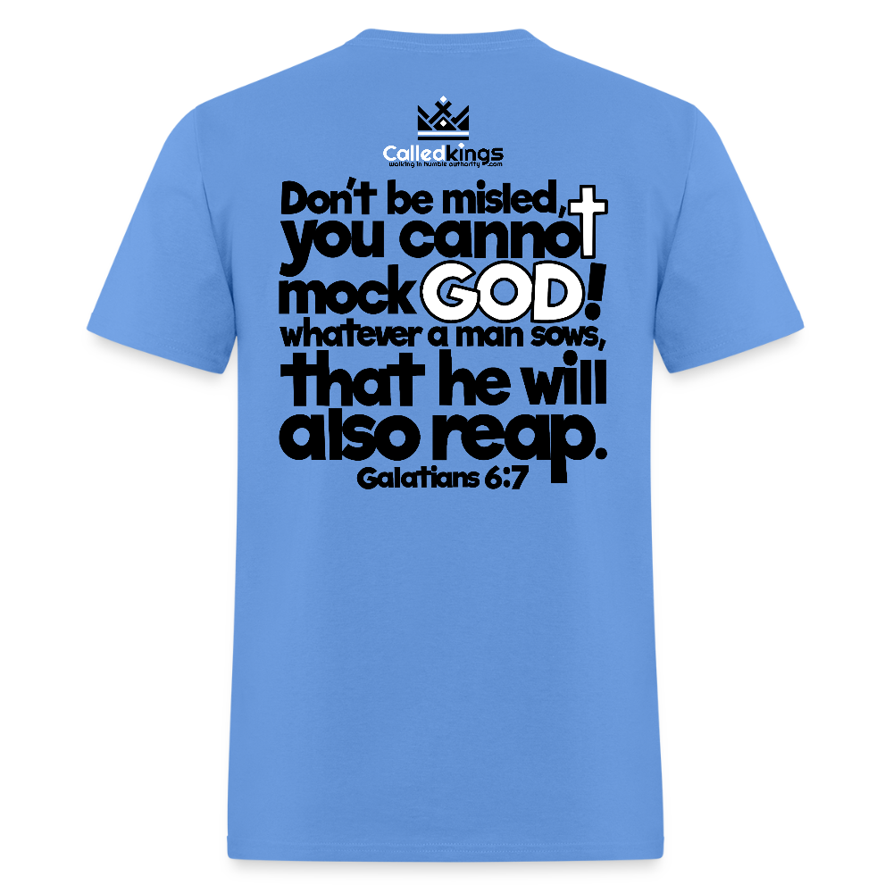 God Will Not Be Mocked - carolina blue