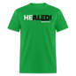 He Healed - bright green