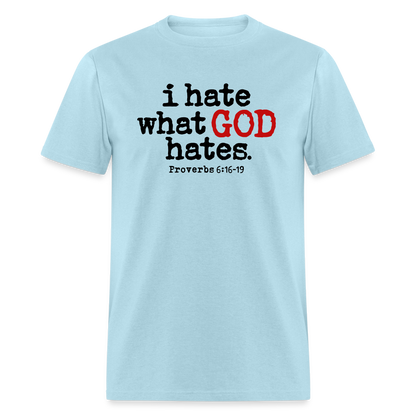 I Hate What God Hates - powder blue