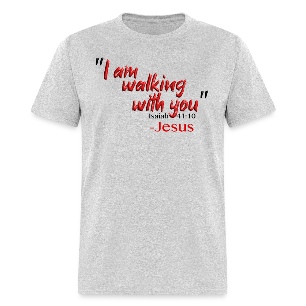 I Am Walking With You - heather gray
