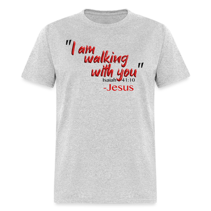 I Am Walking With You - heather gray