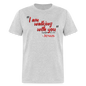 I Am Walking With You - heather gray