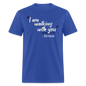 I Am Walking With You - royal blue