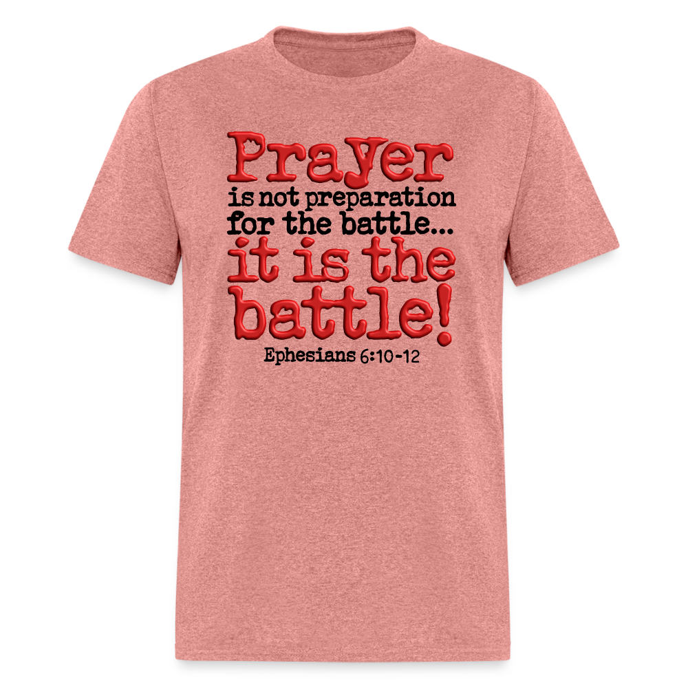 Prayer Is The Battle - heather mauve