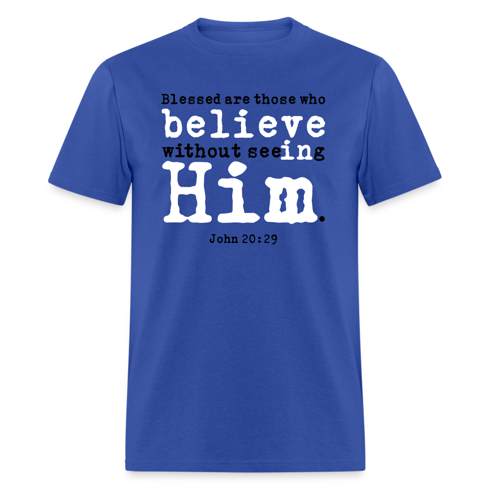 Believe in Him - royal blue