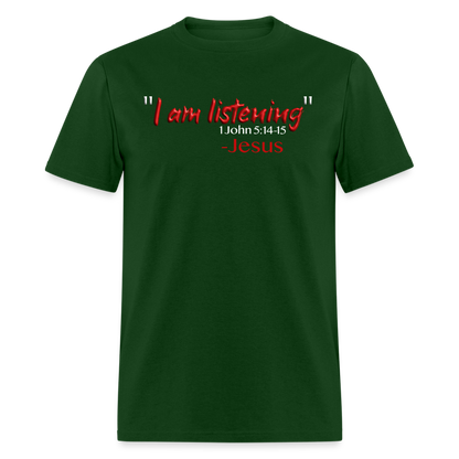 I Am Listening - forest green