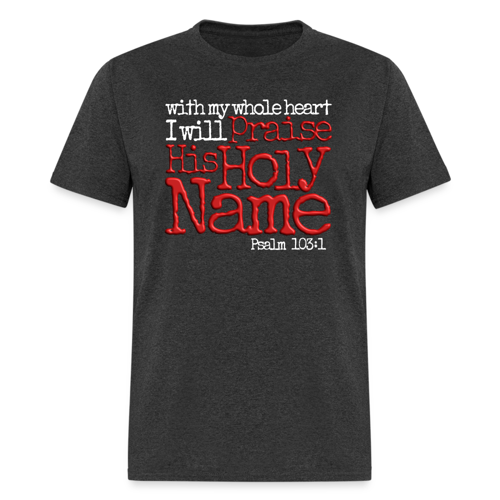 Praise His Holy Name - heather black