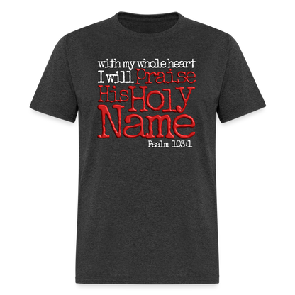 Praise His Holy Name - heather black