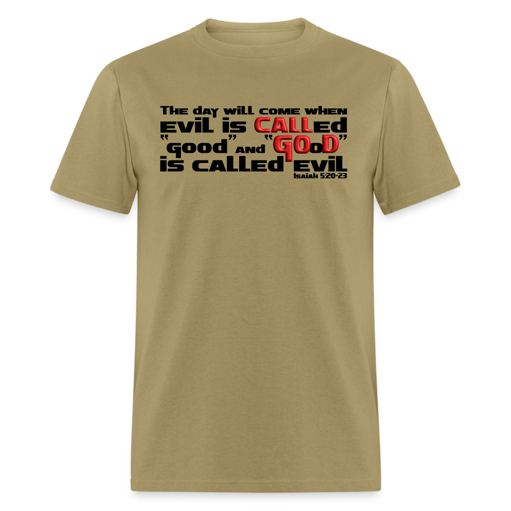 Evil Called Good - khaki