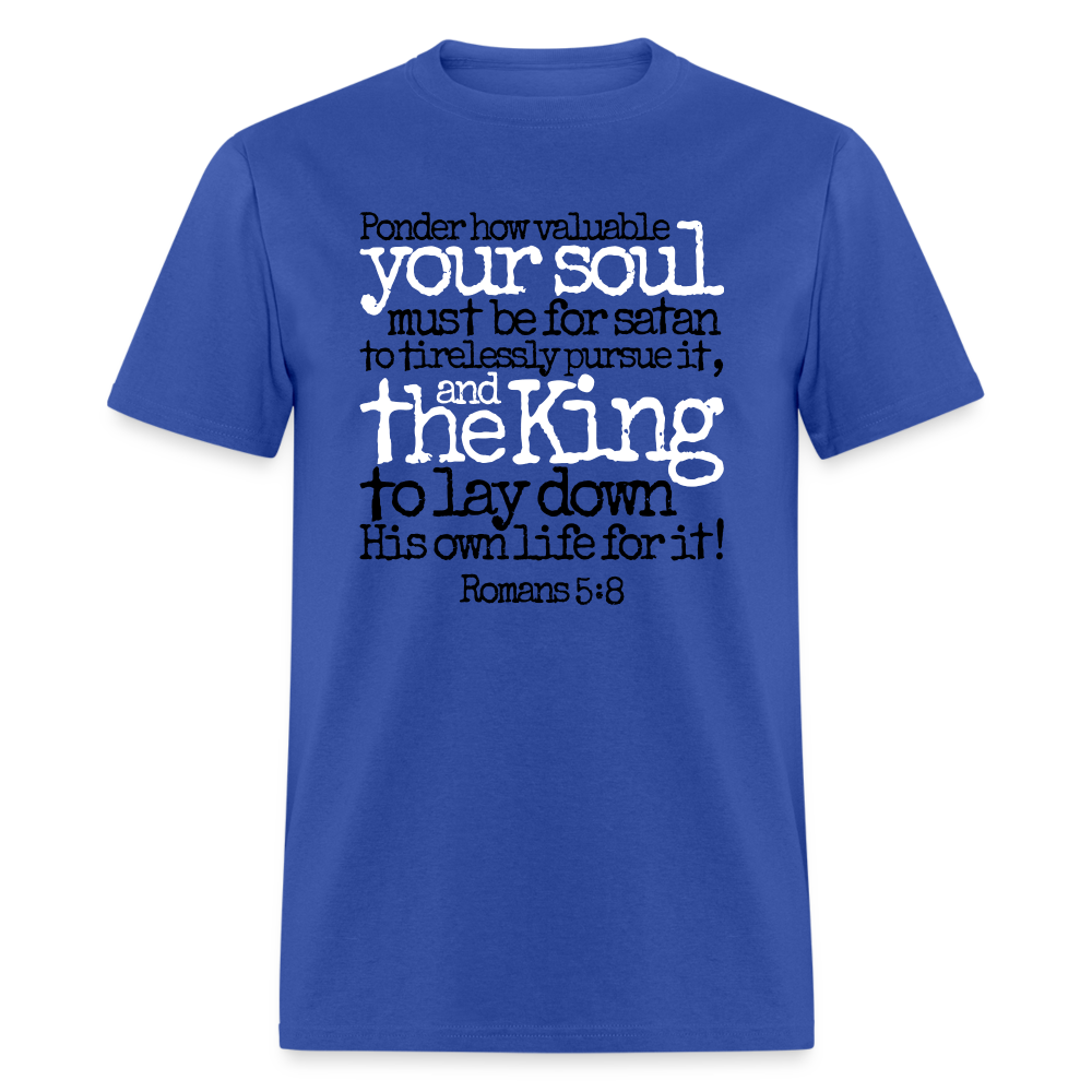 How Valuable Your Soul Must Be - royal blue