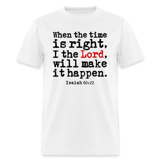 When the Time is Right he Lord Will Make It Happen - white
