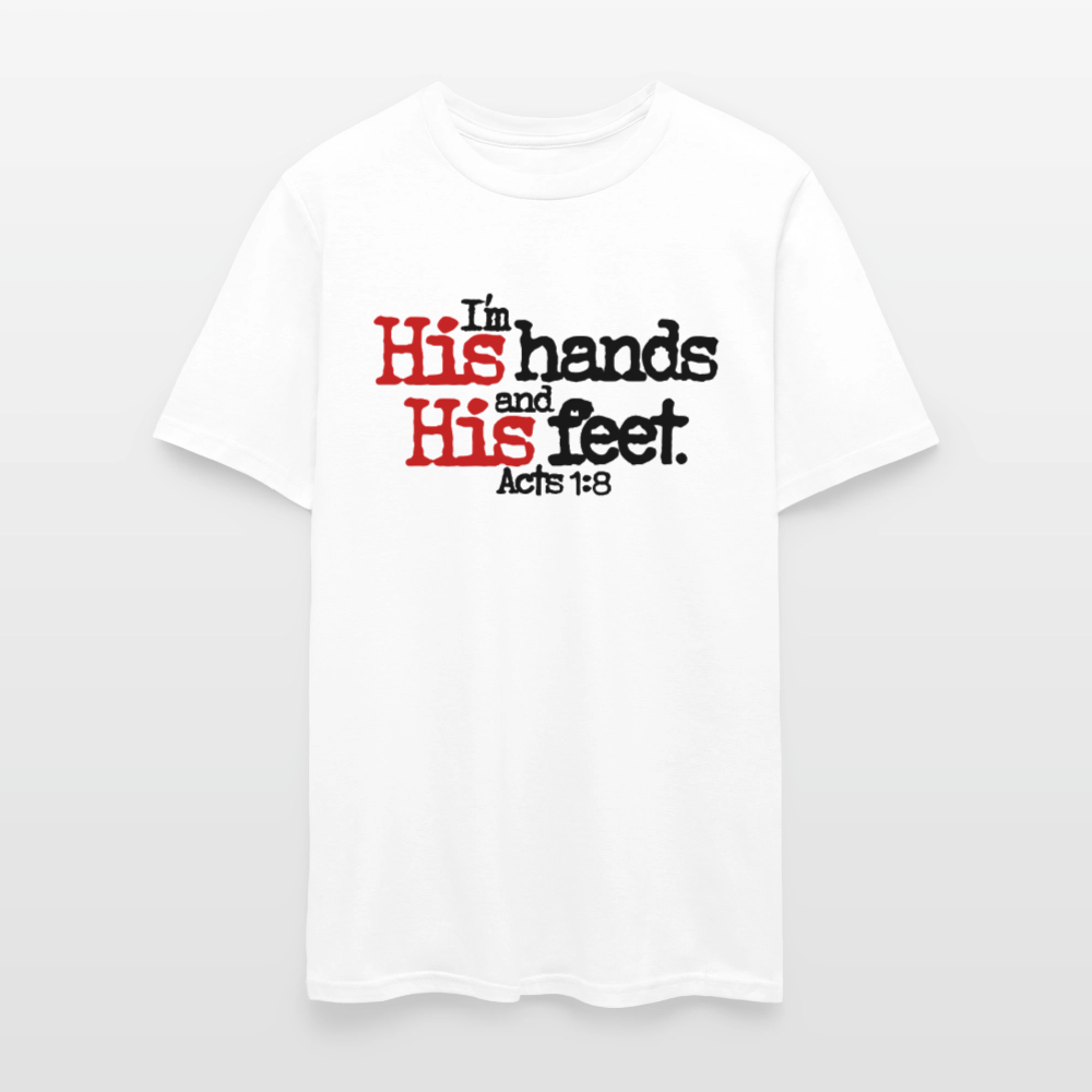 I'm His Hands His Feet - white