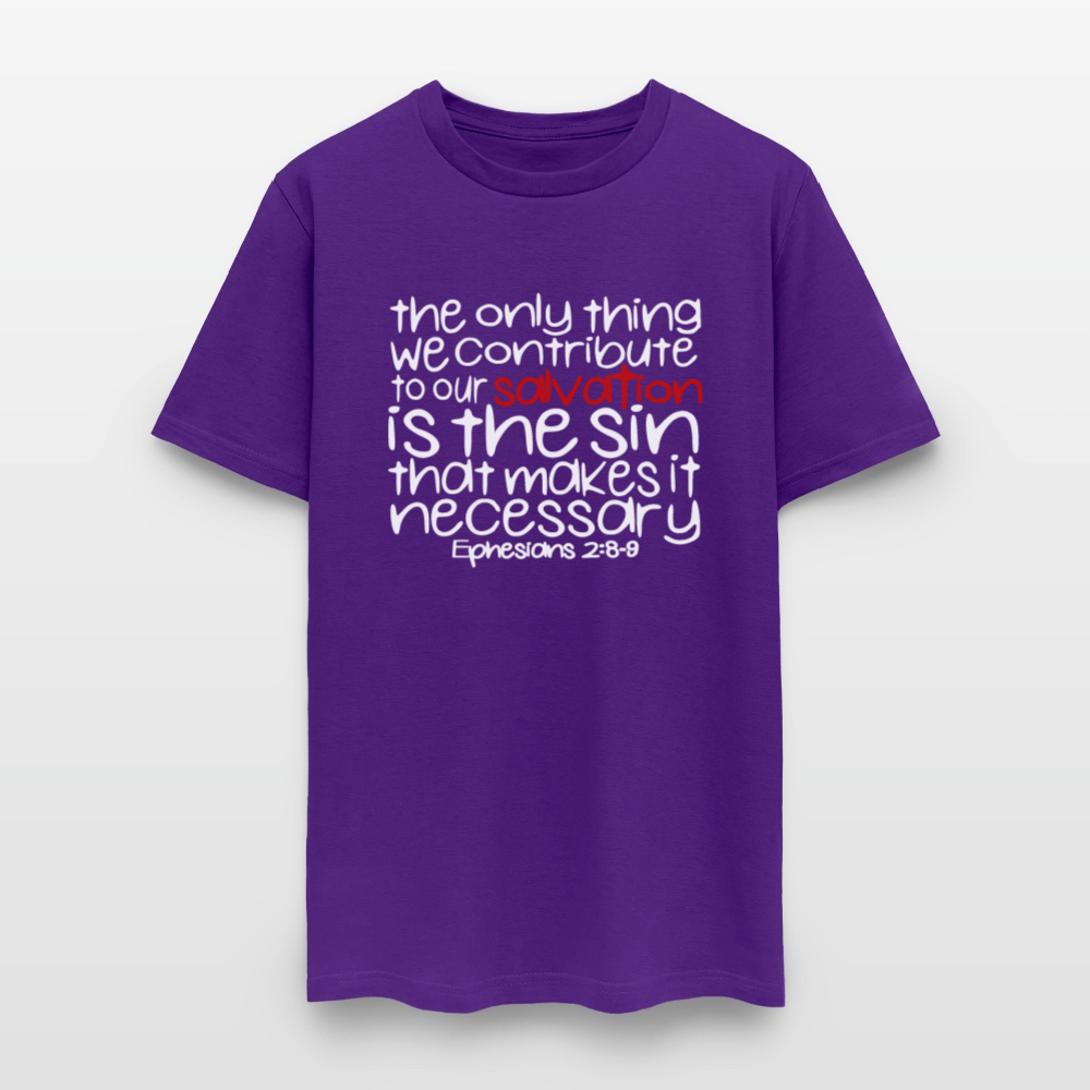 Only Thing We Contribute To Our Salvation - purple