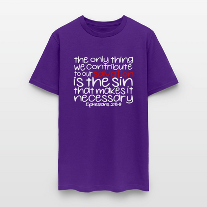 Only Thing We Contribute To Our Salvation - purple