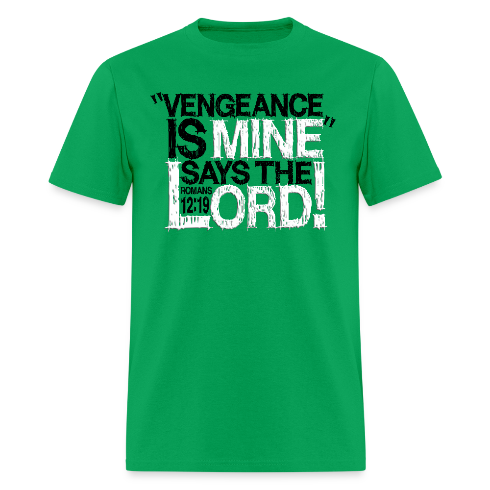 Vengeance is Mine Says the Lord - bright green