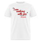 I Am Walking With You - white