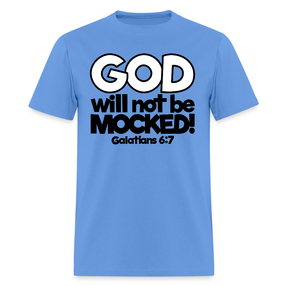 God Will Not Be Mocked - carolina blue