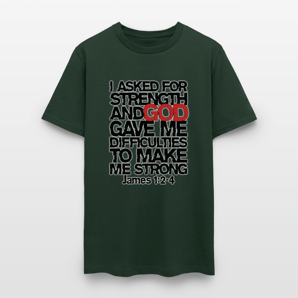 I Asked For Strength - forest green