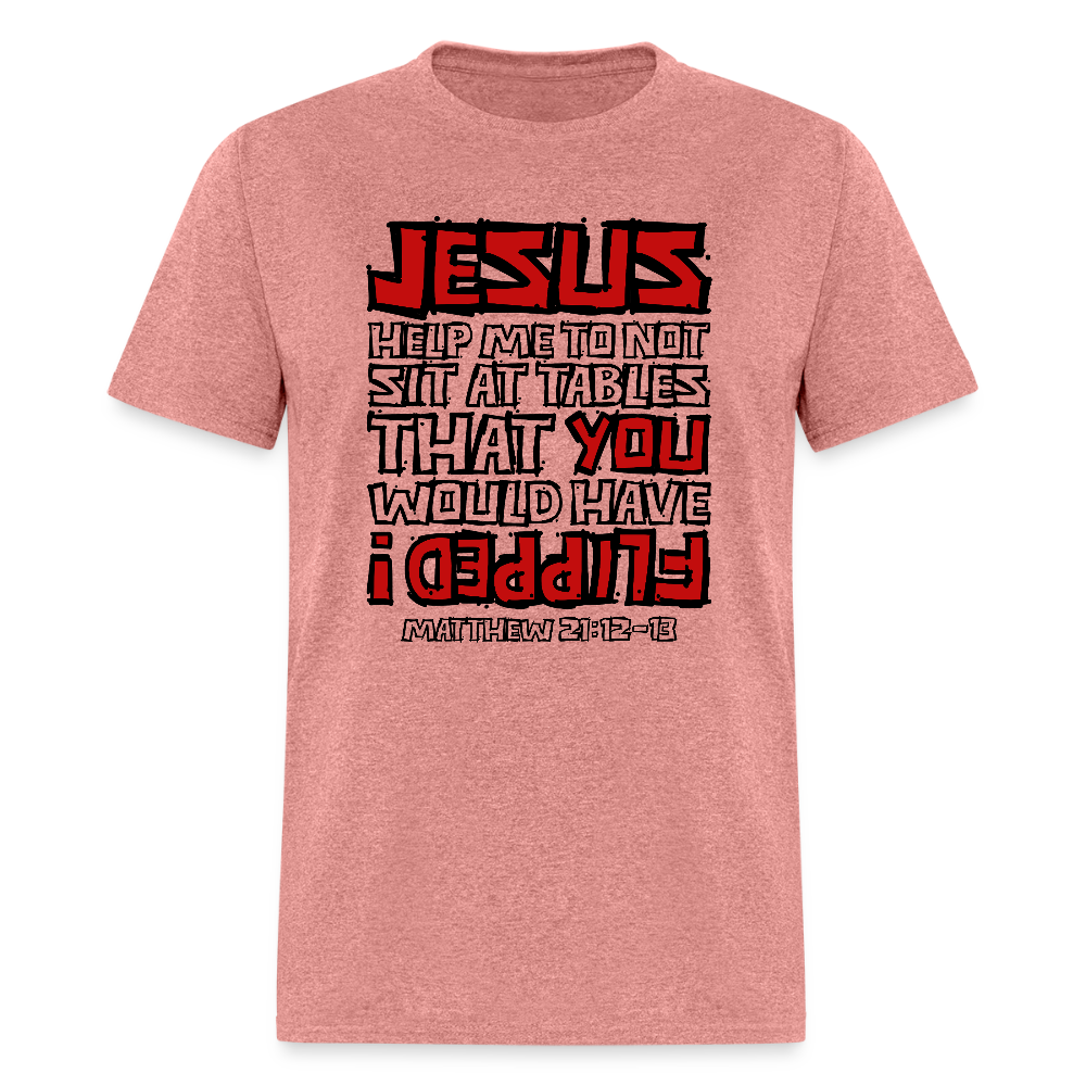 Jesus Flipped - heather mauve