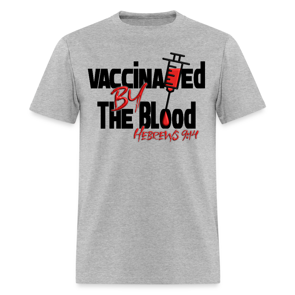 Vaccinated by the Blood - heather gray