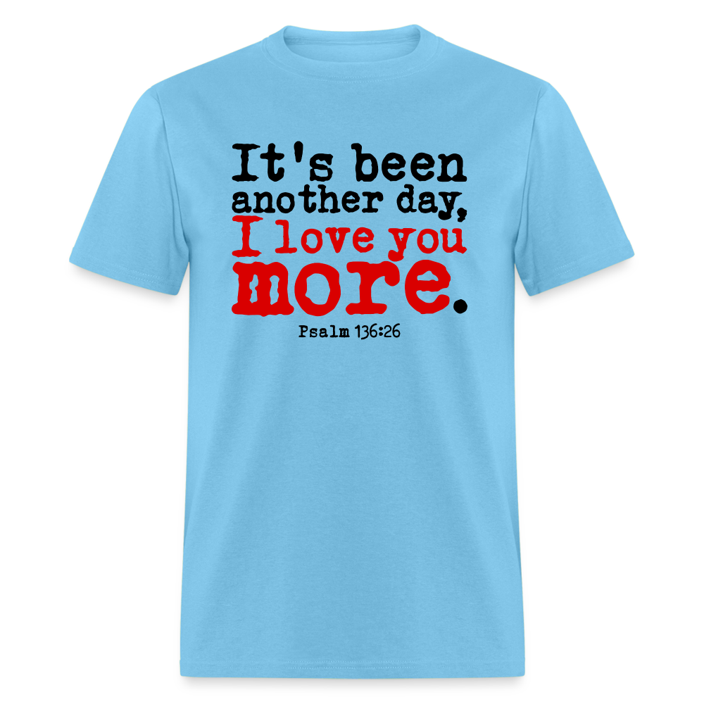 Another Day I Love You More - aquatic blue
