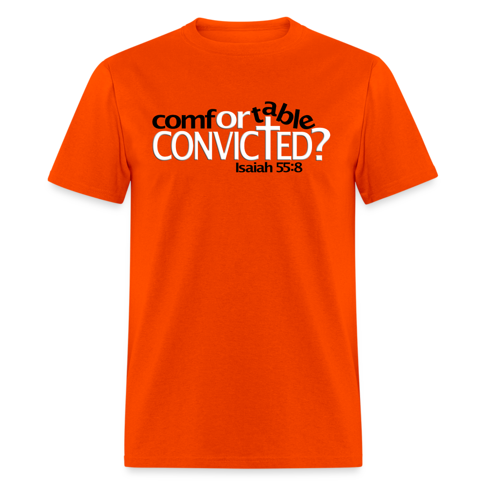 Comfortable Or Convicted - orange