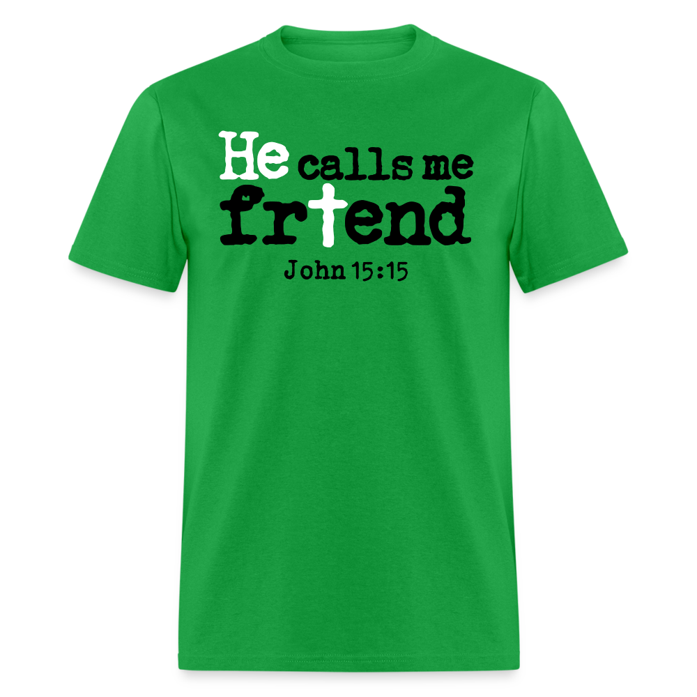 He Calls Me Friend - bright green