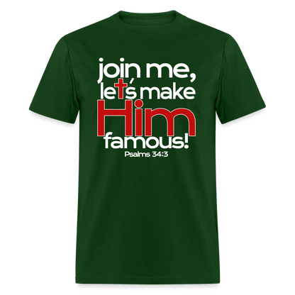 Let's Make Him Famous - forest green