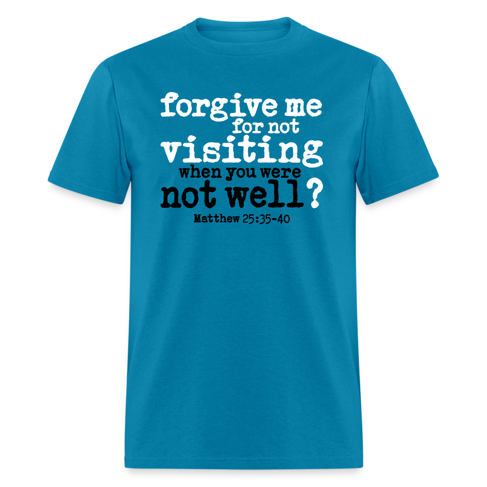 Forgive For Not Visiting - turquoise