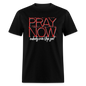Pray Now - black