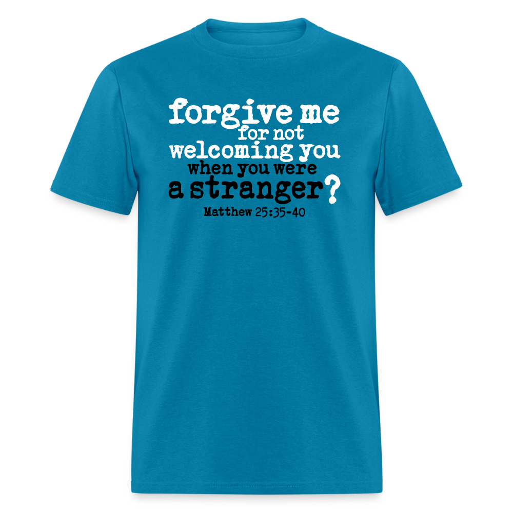 Forgive For Not Welcoming - turquoise