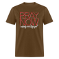 Pray Now - brown