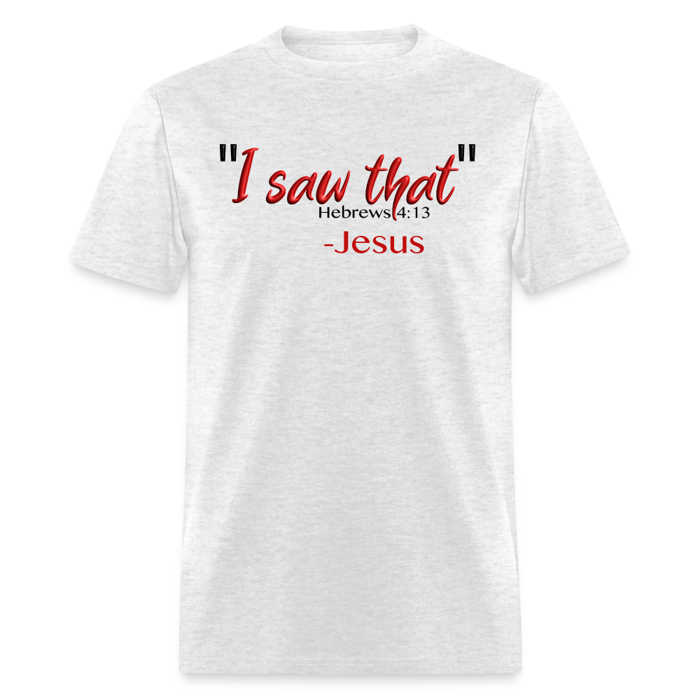 I Saw That - light heather gray