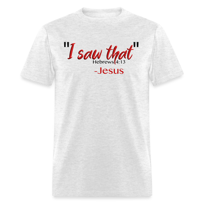 I Saw That - light heather gray