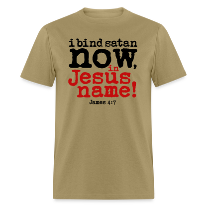 Bind Satan Now - khaki